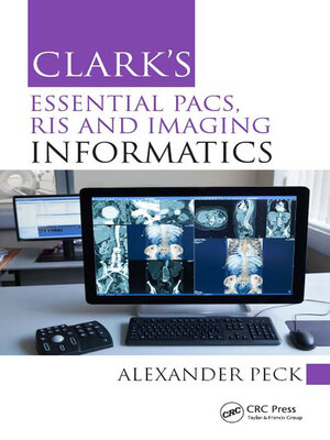 cover image of Clark's Essential PACS, RIS and Imaging Informatics
